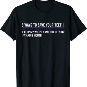 Keep My Wife's Name Out Your F Mouth Husband Slapped 2022 Shirt