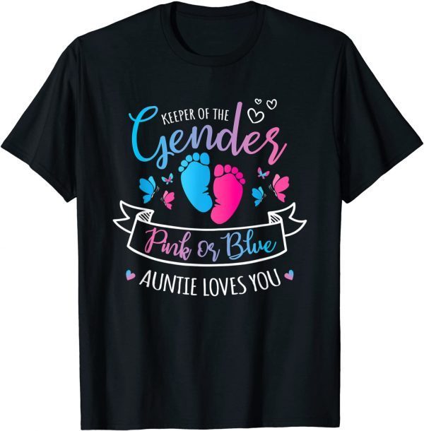 Keeper Of The Gender Reveal Pink Or Blue Auntie Loves T-Shirt