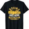 Kickboxing Gym Boxer Boxing Hard Work And Dedication Classic Shirt