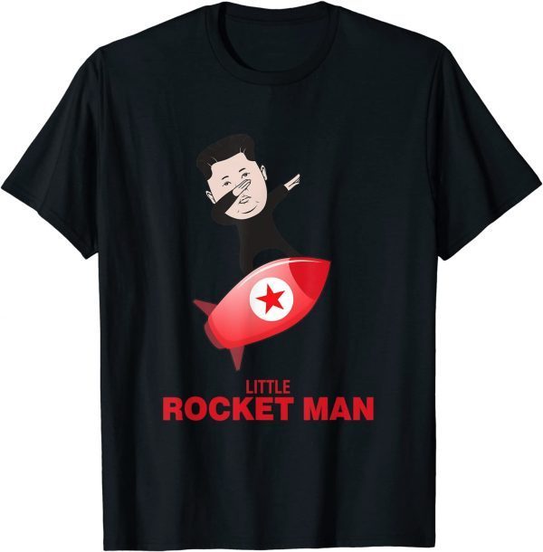 Kim Jong-un Little Rocket Man - Dabbing Kim Jong Un 2022 Shirt