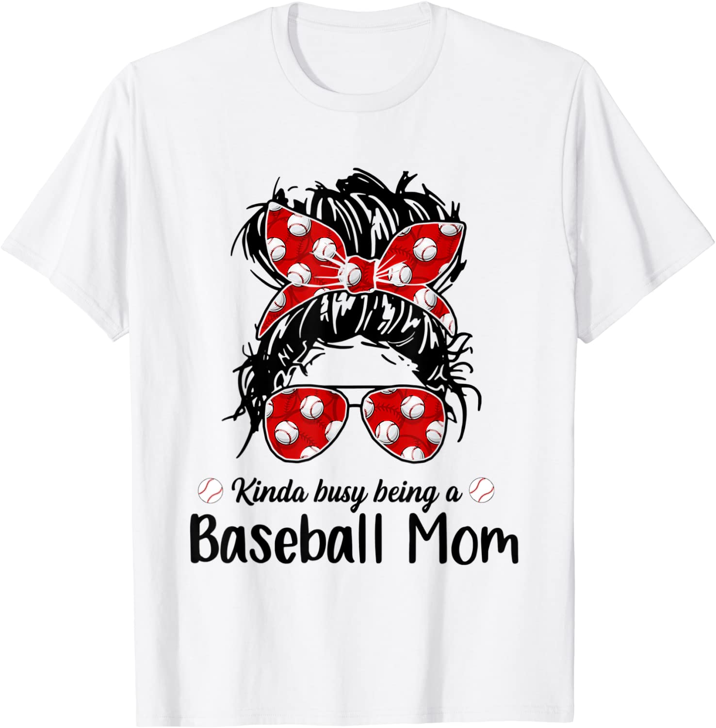 Kinda Busy Being A Baseball Mom Messy Bun Baseball Mama 2022 Shirt