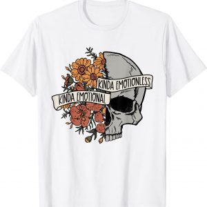 Kinda Emotional Kinda Emotionless flower skull vintage T-Shirt