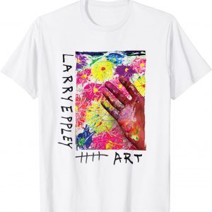 Larry Eppley Hand Art 2022 Shirt