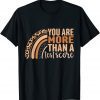 Leopard You Are More Than A Test Score Test Day Teacher 2022 Shirt