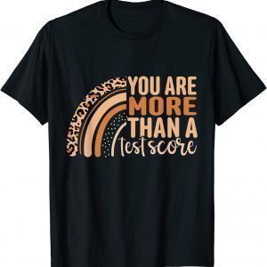 Leopard You Are More Than A Test Score Test Day Teacher 2022 Shirt