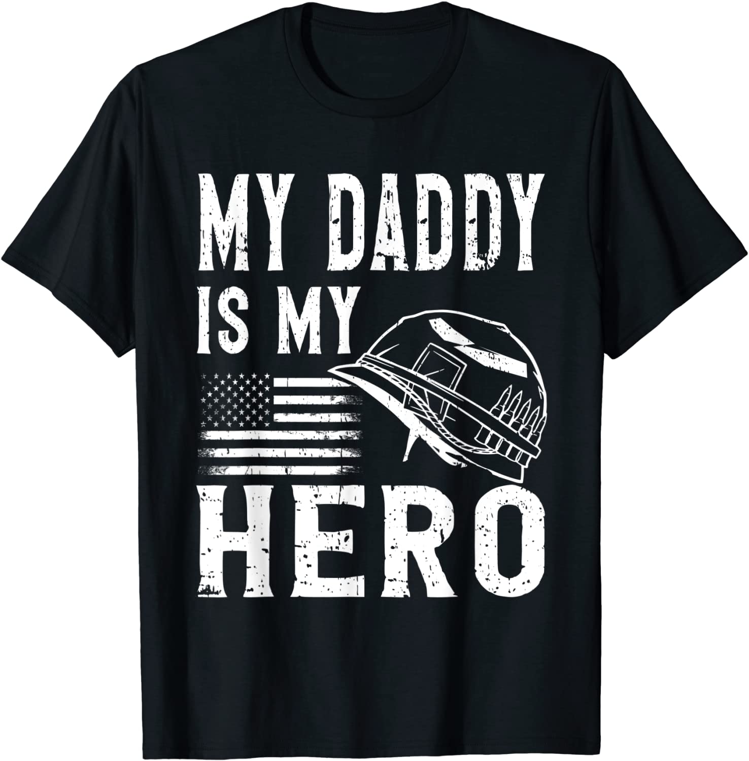My Daddy Is My Hero Father's Day 4th of July Veterans Day 2022 Shirt