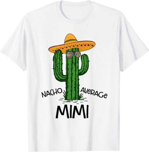 Nacho Average Mimi Grandma Cinco de Mayo Fiesta 2022 Shirt