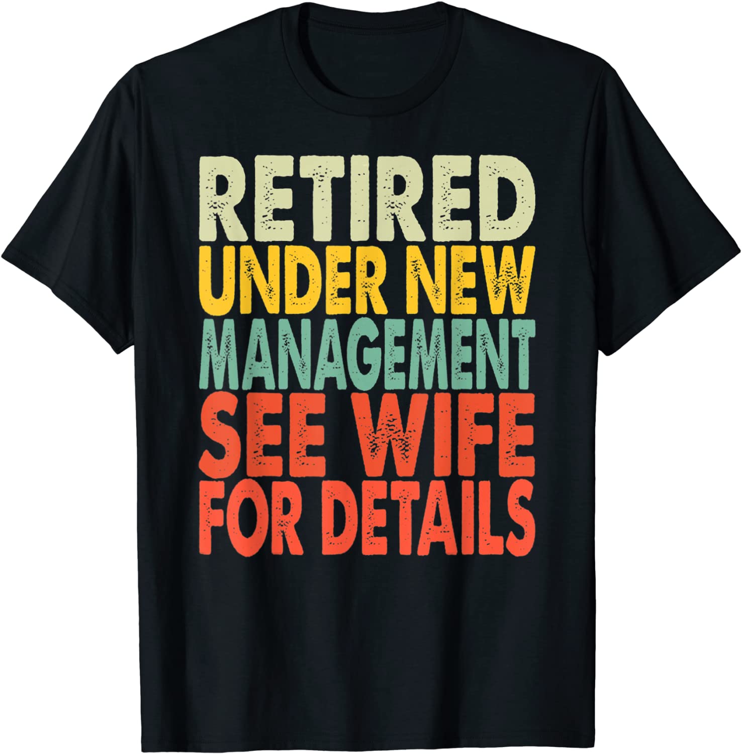 Retired Under New Management See Wife For Details Retirement 2022 Shirt