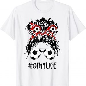 Soccer Oma Life Messy Bun Women Soccer lover Mother's Day 2022 T-Shirt