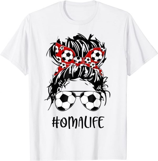 Soccer Oma Life Messy Bun Women Soccer lover Mother's Day 2022 T-Shirt