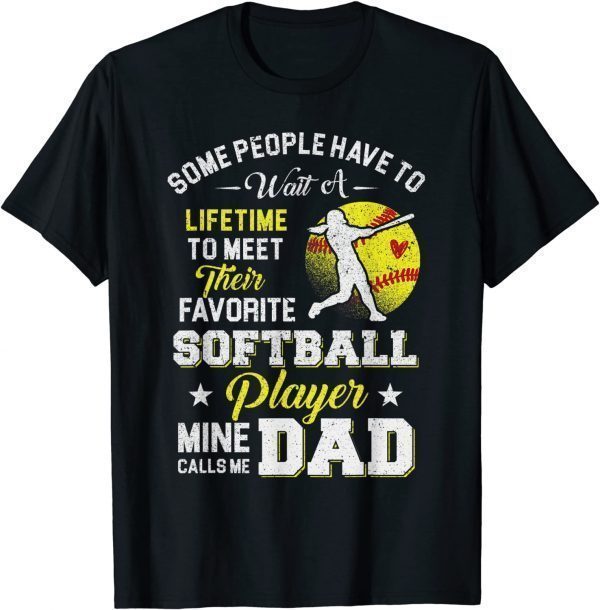 Softball Daddy My Favorite Softball Player Calls Me Dad 2022 Shirt