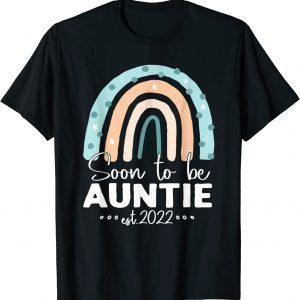 Soon To Be Auntie Est 2022 Rainbow Mother's Day Classic Shirt