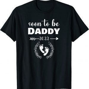 Soon To Be Daddy 2022 Father's Day First Time Dad Pregnancy 2022 Shirt