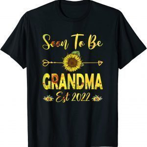 Soon To Be Grandma 2022 Sunflower Mother's Day 2022 Shirt