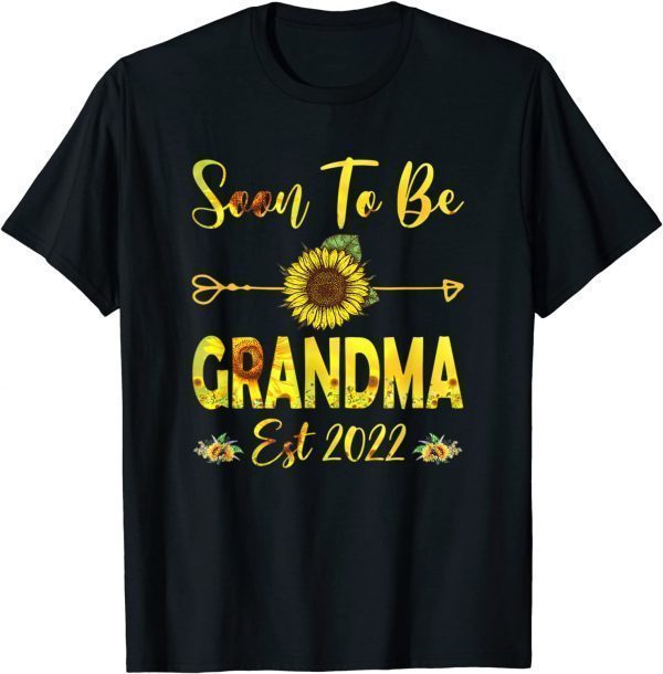 Soon To Be Grandma 2022 Sunflower Mother's Day 2022 Shirt