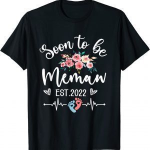 Soon To Be Memaw EST 2022 Pregnancy Announcement Floral 2022 Shirt