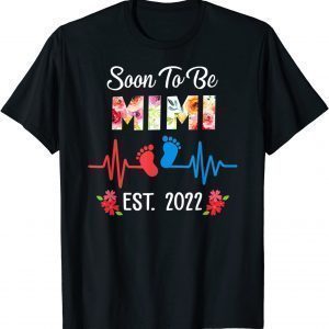 Soon To Be Mimi Est 2022 Floral Mother's Day 2022 Shirt