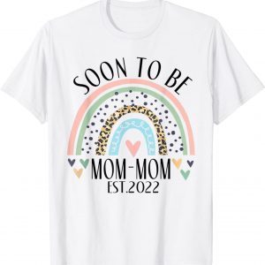 Soon To Be Mom Mom Est 2022 Rainbow Leopard Mother's Day 2022 Shirt