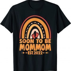 Soon To Be Mommom Est 2022 Rainbow Mother's Day Classic Shirt