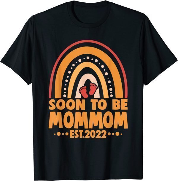 Soon To Be Mommom Est 2022 Rainbow Mother's Day Classic Shirt