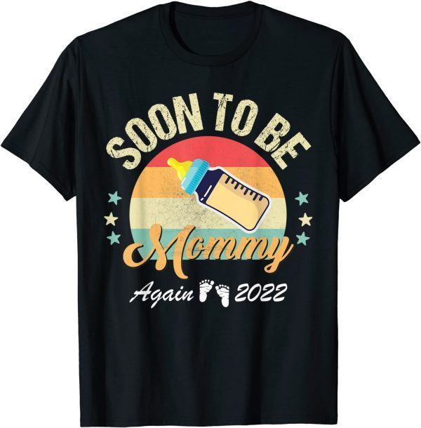 Soon To Be Mommy Again 2022 Mom Mother's Day Limited Shirt