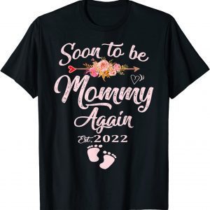 Soon To Be Mommy Again 2022 Mother's Day First T-Shirt