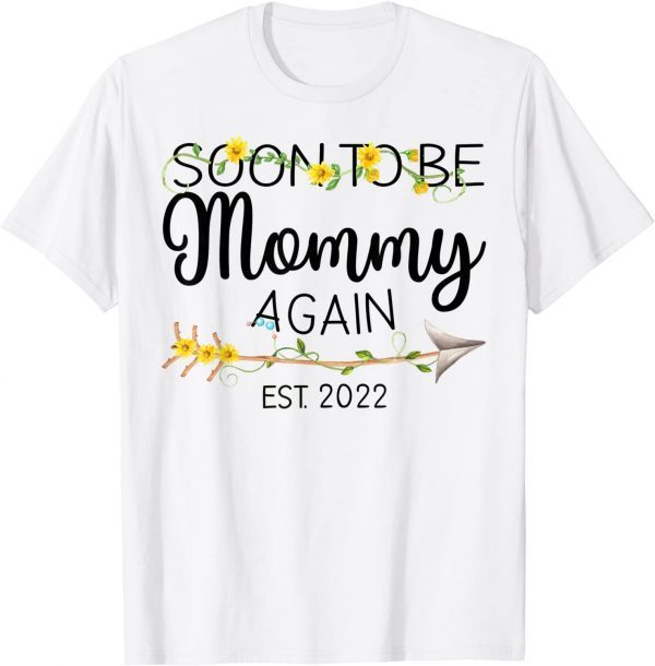 Soon To Be Mommy Again Est 2022 First Time Mom Limited Shirt