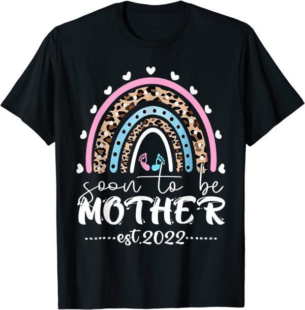 Soon To Be Mother Est 2022 Mothers Day Leopard Rainbow 2022 Shirt