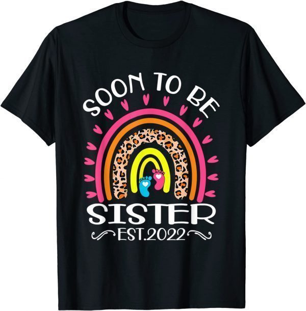 Soon To Be Sister Est 2022 Mother's Day Rainbow Limited Shirt