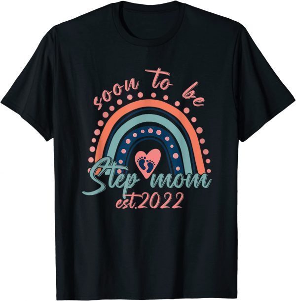 Soon To Be Step Mom Est 2022 Rainbow Mother's Day Classic Shirt