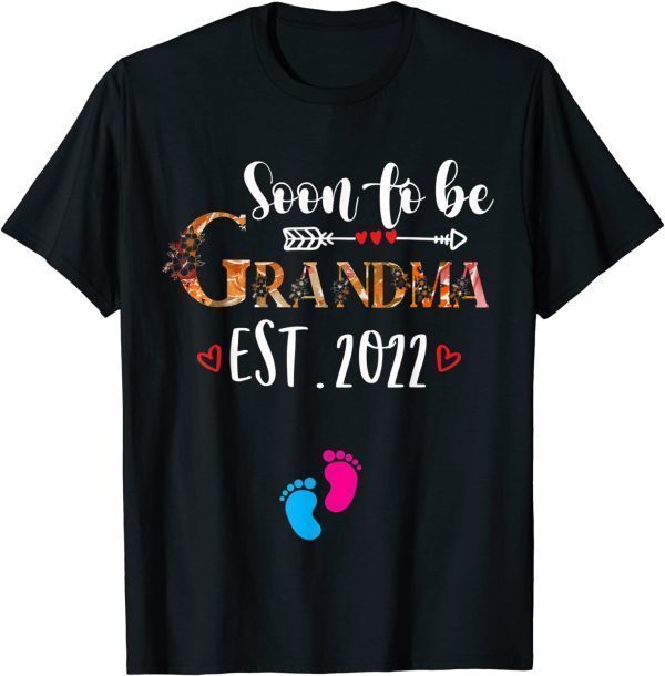 Soon to be Grandma Est 2022 Cute Floral Mother's Day 2022 Limited Shirt