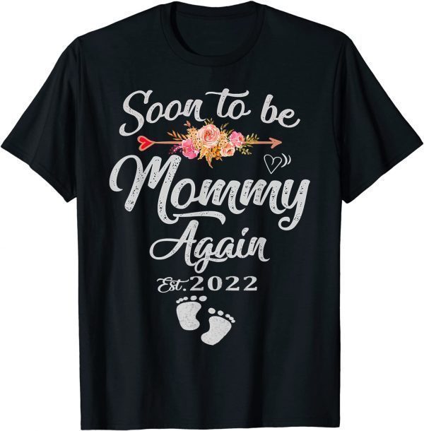 Soon to be Mommy Again 2022 Mother's Day First Time New Mom Classic Shirt