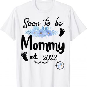 Soon to be Mommy Mother's Day 2022 First Time Mom Pregnancy Classic Shirt