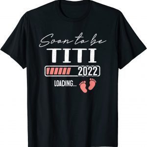 Soon to be Titi 2022 Mother's Day For New Titi Classic Shirt