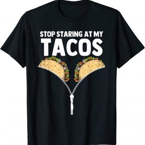 Stop Staring At My Tacos Mexican Taco Cinco De Mayo Classic T-Shirt