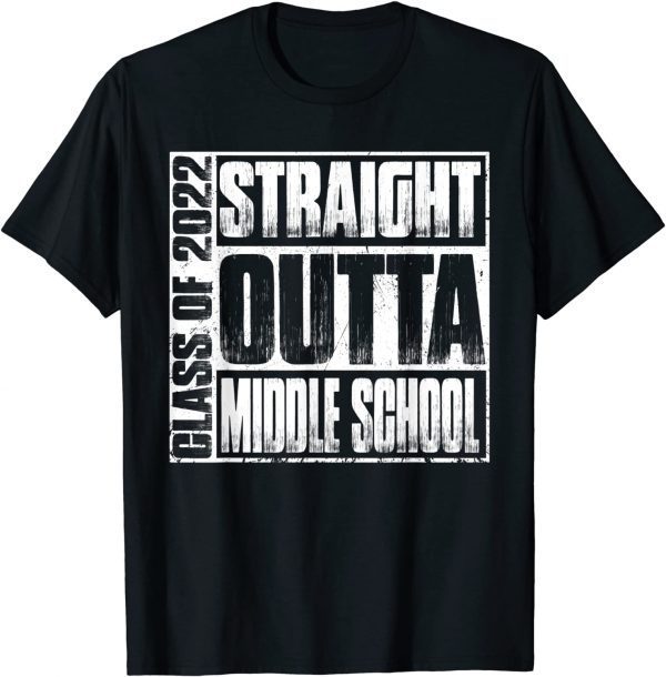 Straight Outta Middle School Class Of 2022 Graduation T-Shirt