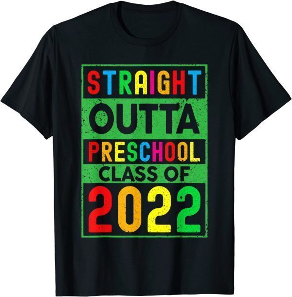 Straight Outta Preschool Class of 2022 Grad Graduation Classic Shirt