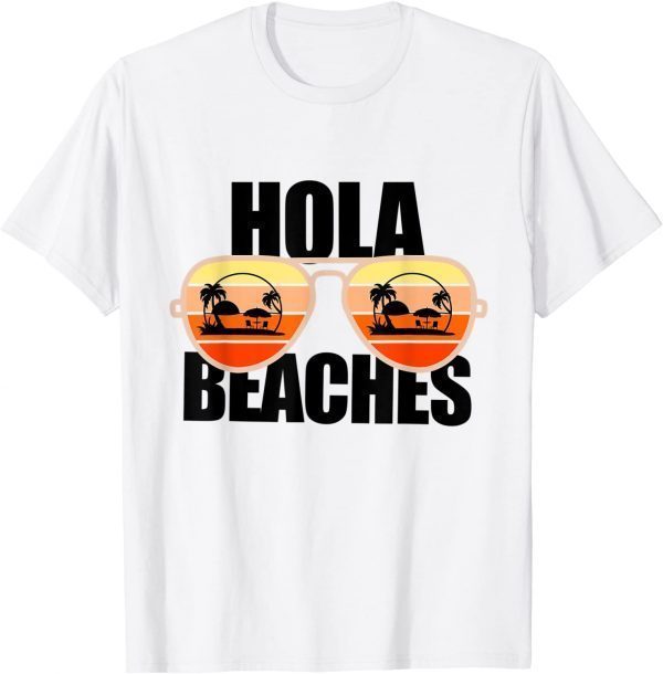 Summer Retro Aviator Glasses Cruise Hola Beaches 2022 Shirt