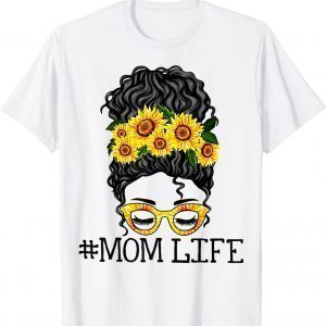 Sunflower Bandana Messy Bun Mom Life Mothers Day 2022 Limited Shirt