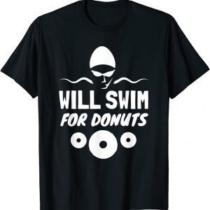 Swimmer Will Swim For Donuts Swimming 2022 Shirt