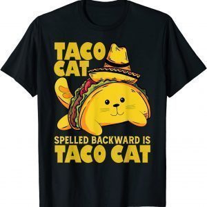 TacoCat Spelled Backwards Is Taco Cat Cinco De Mayo Limited T-Shirt