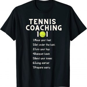 Tennis Coaching 101 - Best Tennis Coaching Tips 2022 T-Shirt