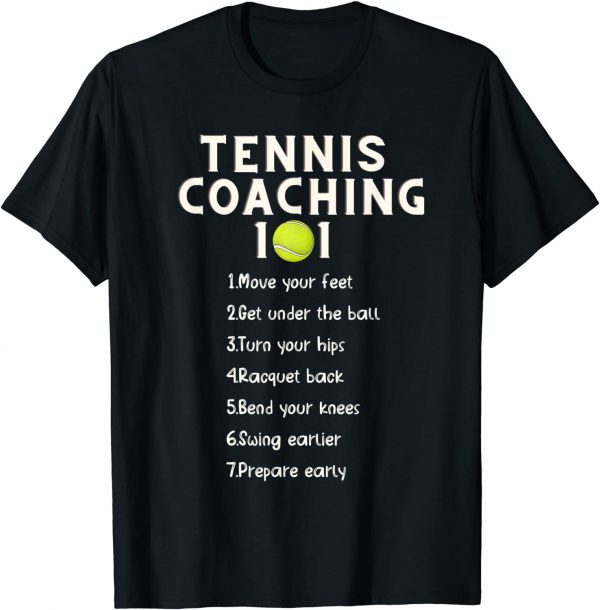 Tennis Coaching 101 - Best Tennis Coaching Tips 2022 T-Shirt