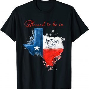 Texas Flag Map with Blessed to be in Texas T-Shirt