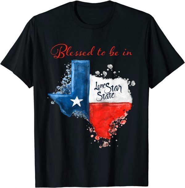 Texas Flag Map with Blessed to be in Texas T-Shirt