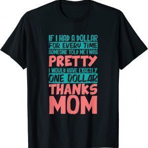 Thanks Mom Happy Mother's Day Quote Best Mom Ever 2022 Shirt