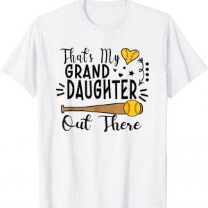 That's My Granddaughter Out There Softball Grandma Grandpa 2022 Shirt