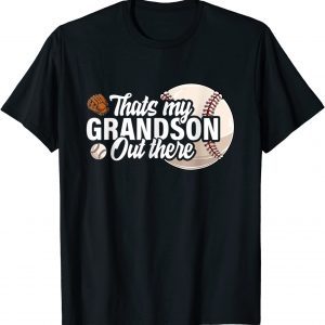 That's My Grandson Out There Baseball Grandpa Grandma 2022 Shirt