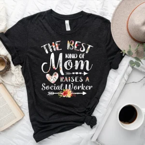 The Best Kind Of Mom Raises A Social Worker Mother's Day 2022 Shirt