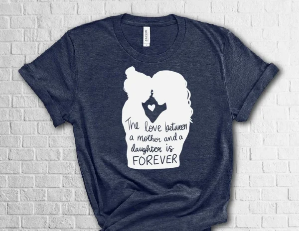 The Love Between A Mother and A Daughter Is Forever Mother's Day 2022 Shirt